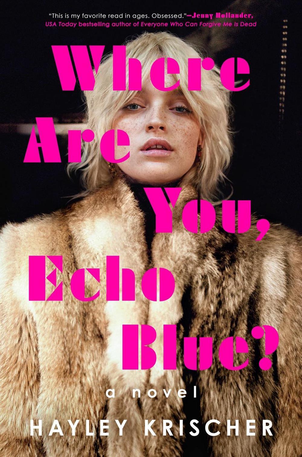 Where Are You, Echo Blue? by Hayley Krischer - ISBN: 9780593473511