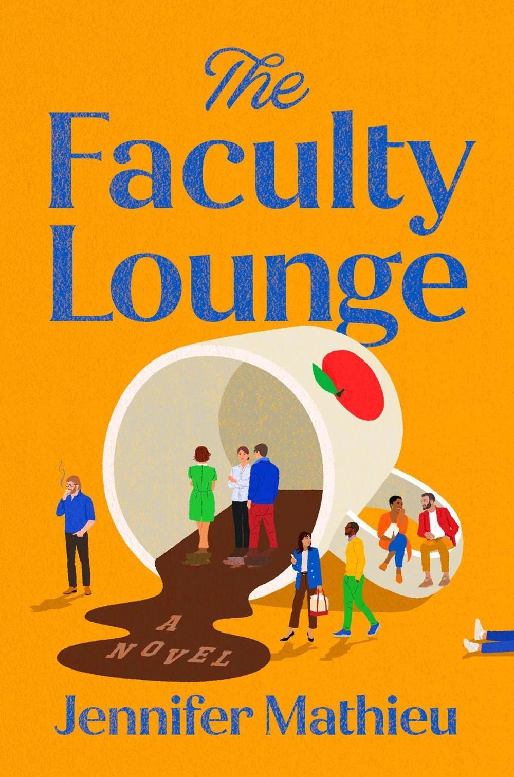 The Faculty Lounge by Jennifer Mathieu - ISBN: 9780593475393