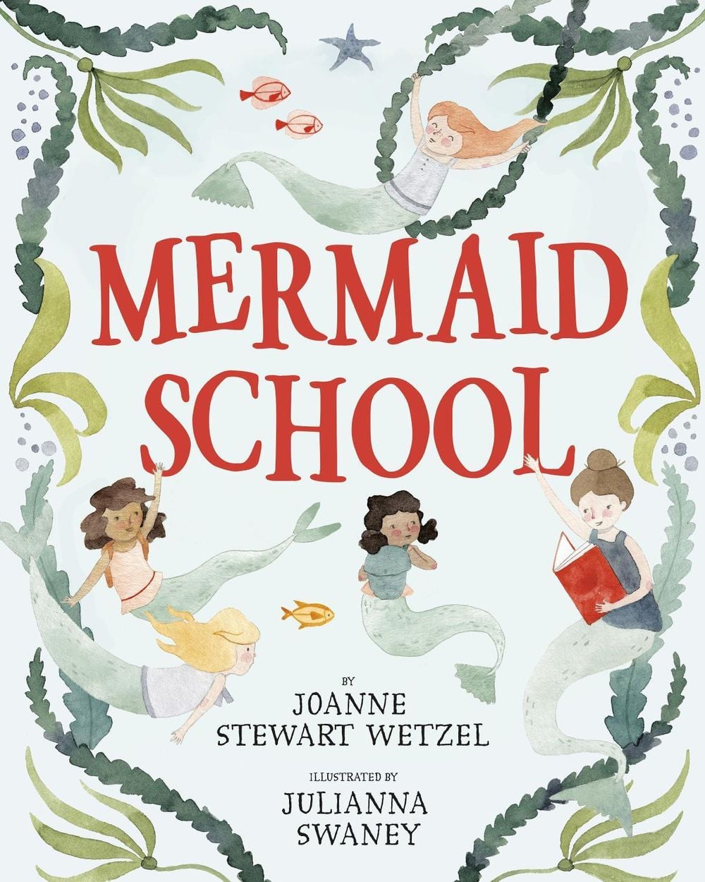 Mermaid School by Joanne Stewart Wetzel - ISBN: 9780593480090
