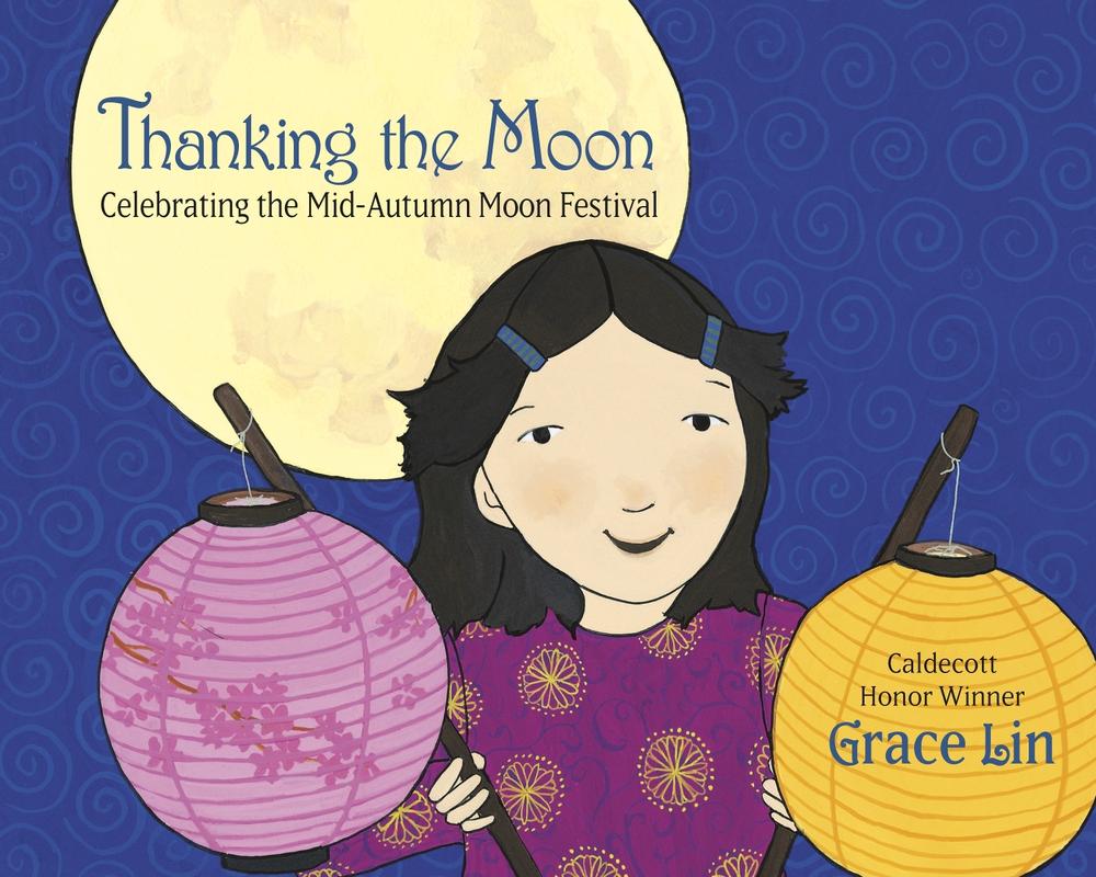 Thanking the Moon: Celebrating the Mid-Autumn Moon Festival by Grace Lin - ISBN: 9780593480182