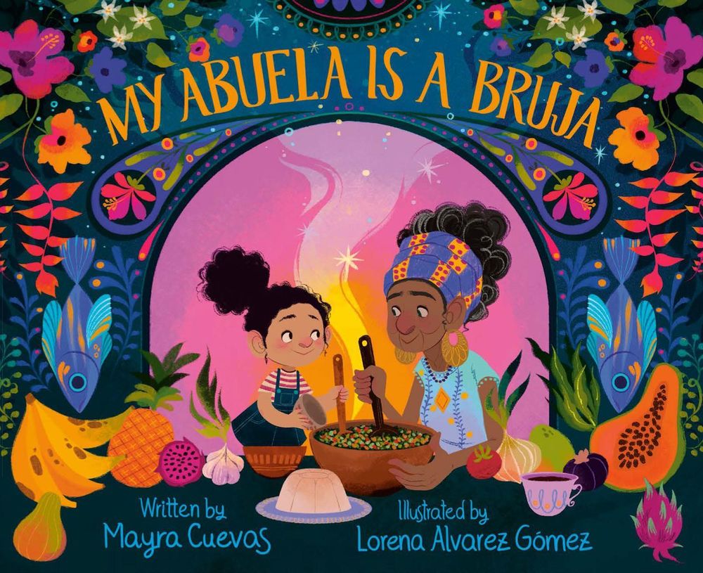 My Abuela Is a Bruja by Mayra Cuevas - ISBN: 9780593480649