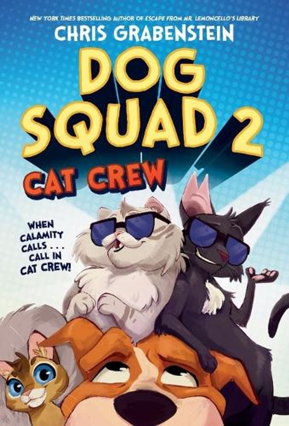 Dog Squad 2: Cat Crew by Chris Grabenstein - ISBN: 9780593480892