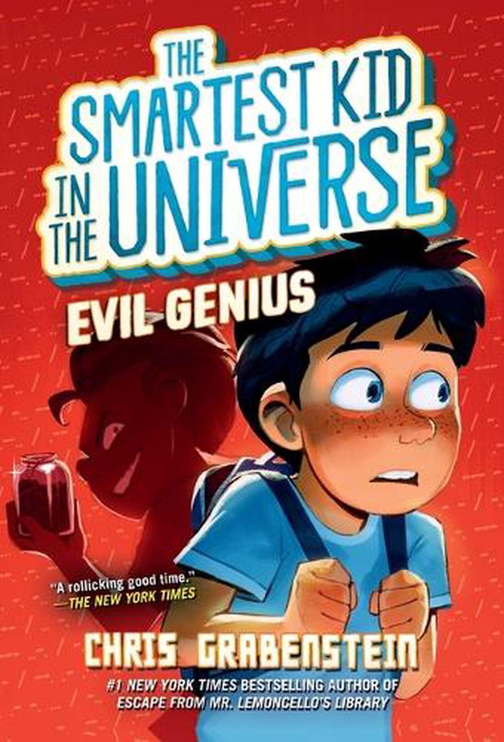 Evil Genius: The Smartest Kid in the Universe, Book 3 by Chris Grabenstein - ISBN: 9780593480939