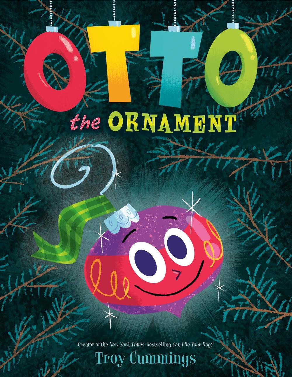 Otto The Ornament by Troy Cummings - ISBN: 9780593481202