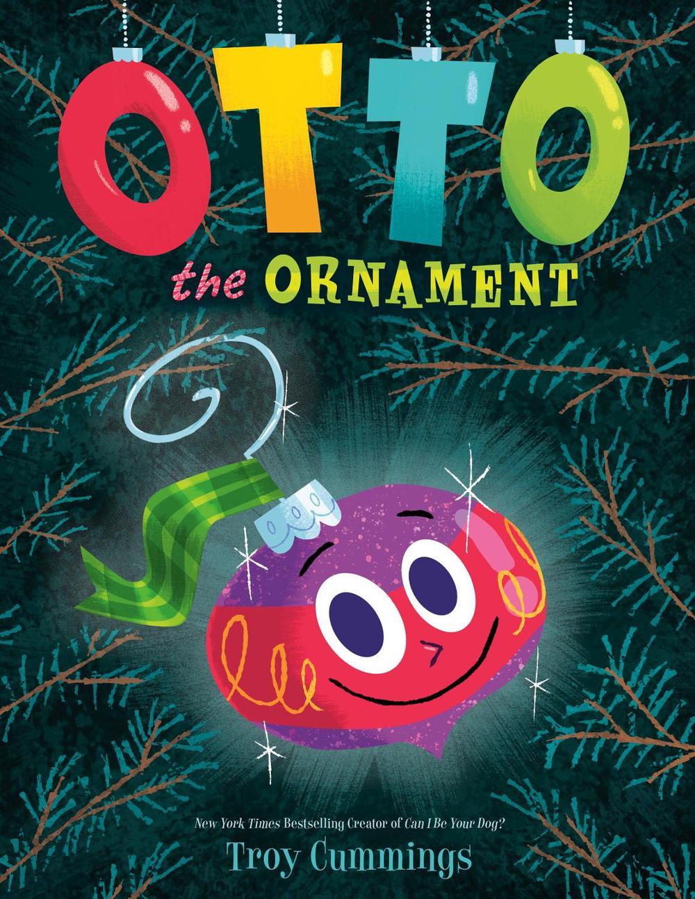 Otto the Ornament by Troy Cummings - ISBN: 9780593481233