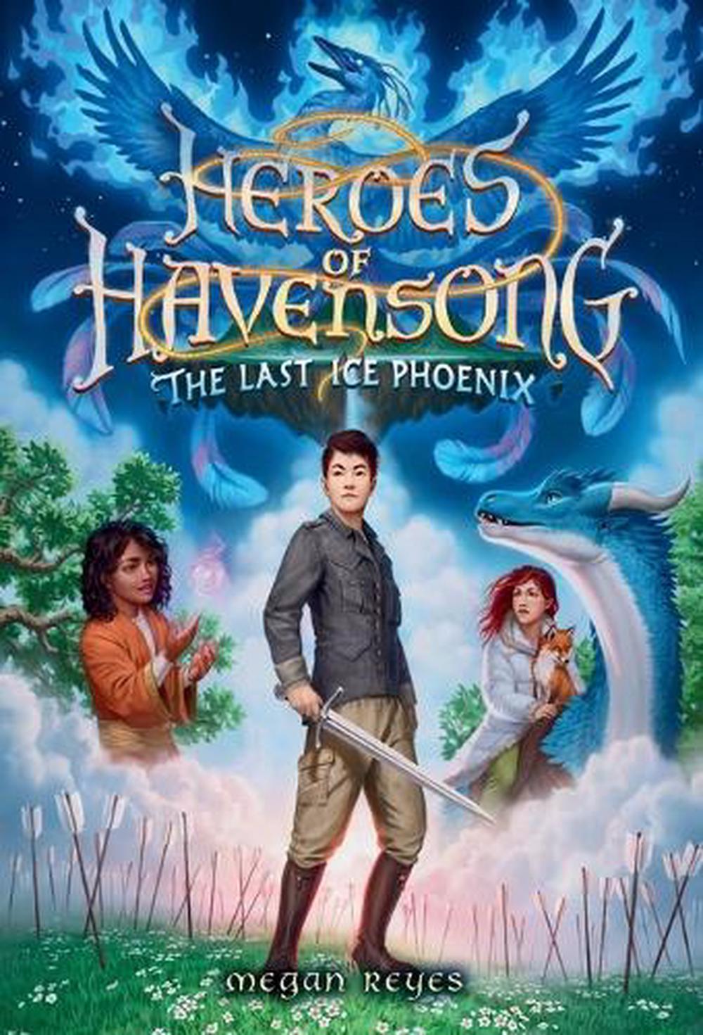 Heroes of Havensong: The Last Ice Phoenix by Megan Reyes - ISBN: 9780593482445