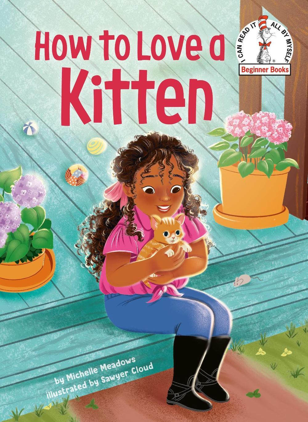 How to Love a Kitten by Michelle Meadows - ISBN: 9780593483190