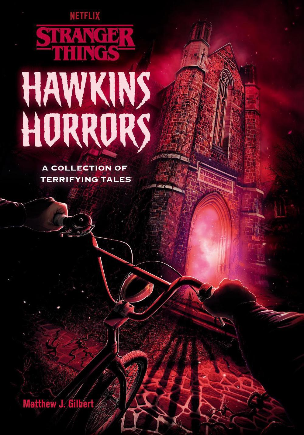 Hawkins Horrors (Stranger Things) by Matthew J. Gilbert - ISBN: 9780593483961