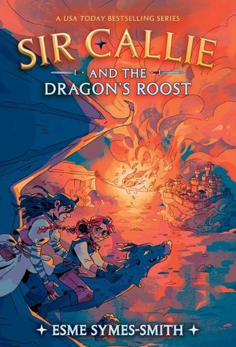 Sir Callie and the Dragon's Roost by Esme Symes-Smith - ISBN: 9780593485842