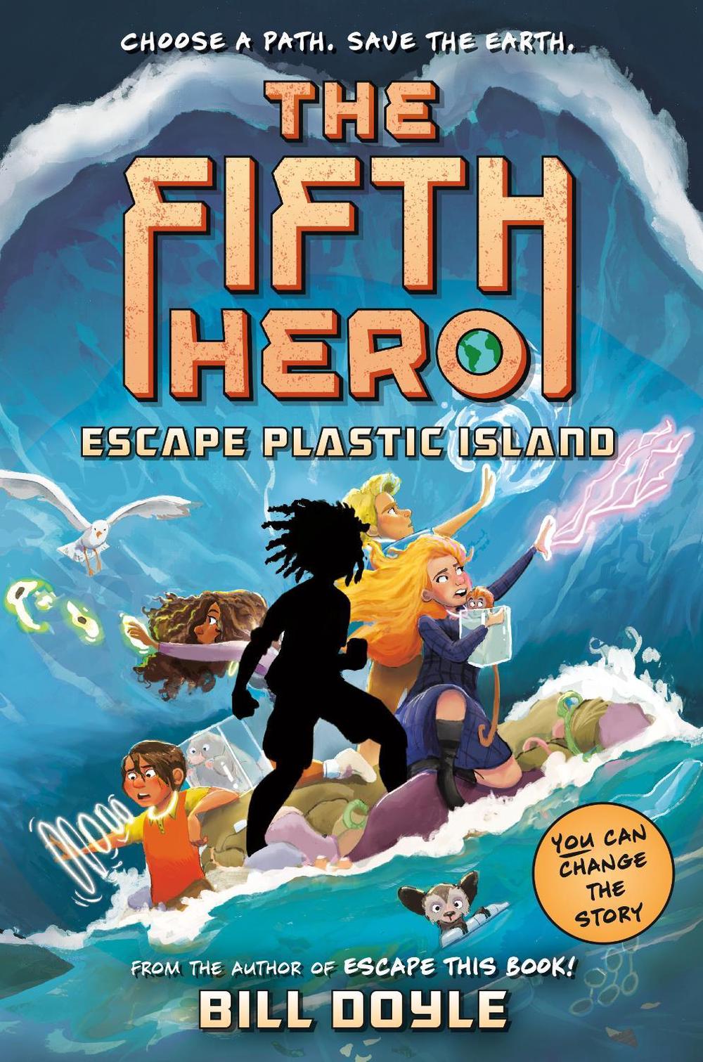 The Fifth Hero #2: Escape Plastic Island by Bill Doyle - ISBN: 9780593486412