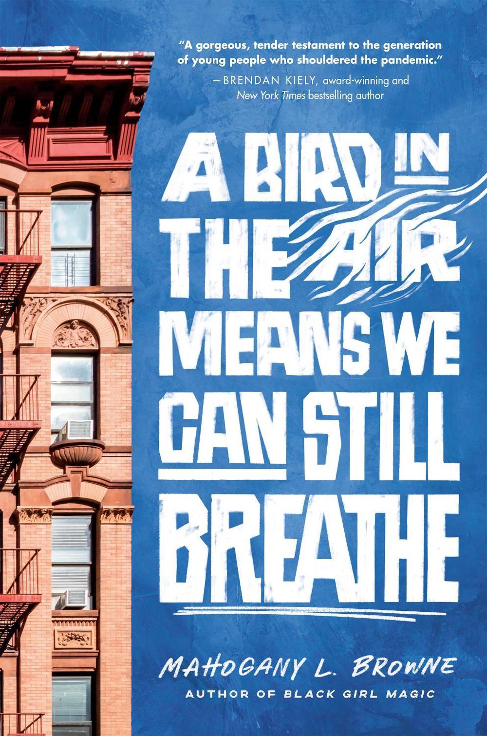 A Bird in the Air Means We Can Still Breathe by Mahogany L. Browne - ISBN: 9780593486504