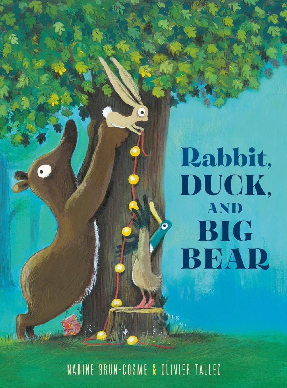 Rabbit, Duck, and Big Bear by Nadine Brun-Cosme - ISBN: 9780593486986