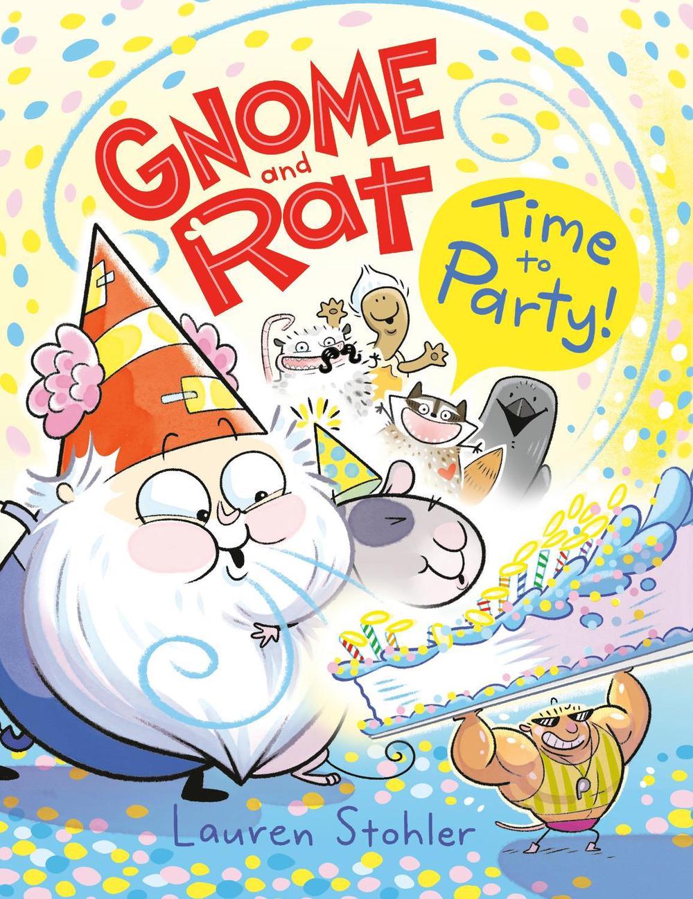 Gnome and Rat: Time to Party! by Lauren Stohler - ISBN: 9780593487853