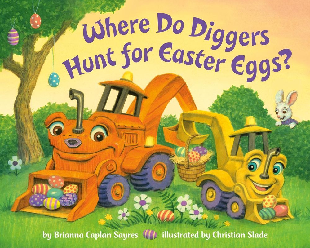 Where Do Diggers Hunt for Easter Eggs? by Brianna Caplan Sayres - ISBN: 9780593488003