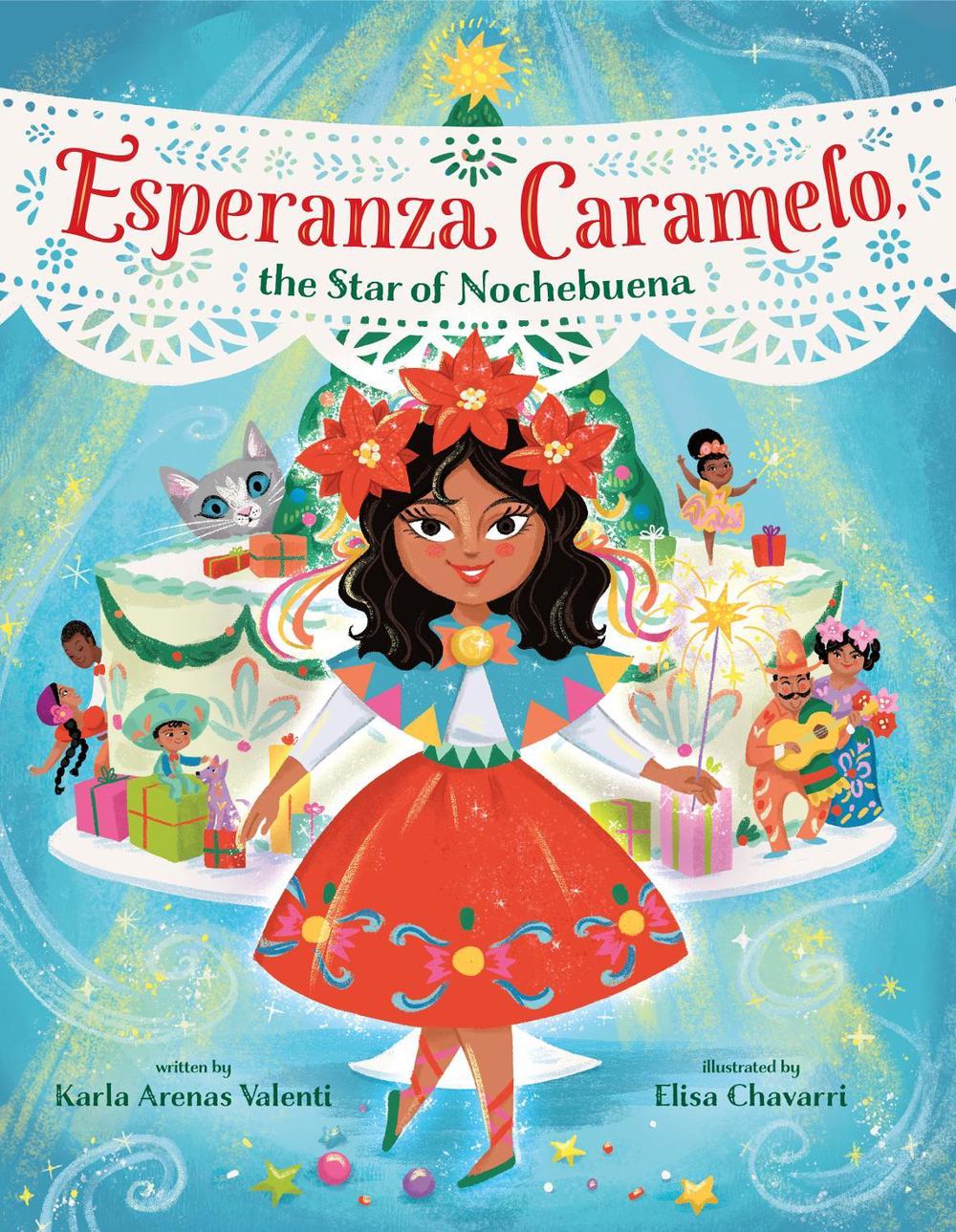 Esperanza Caramelo, the Star of Nochebuena by Karla Arenas Valenti - ISBN: 9780593488676