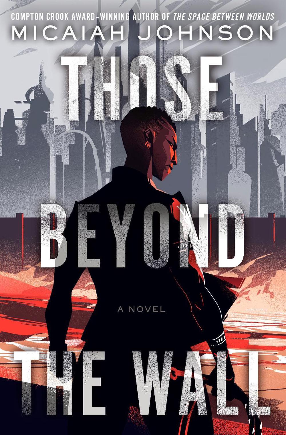 Those Beyond the Wall by Micaiah Johnson - ISBN: 9780593497500