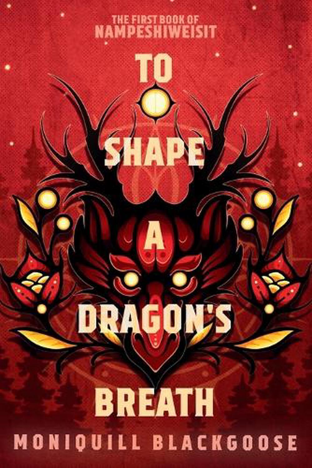 To Shape a Dragon's Breath by Moniquill Blackgoose - ISBN: 9780593498286