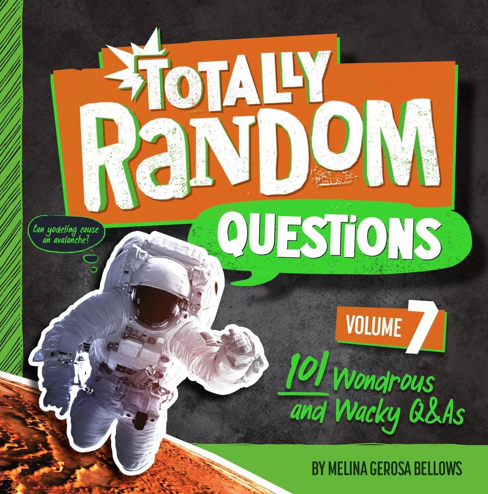 Totally Random Questions Volume 7 by Melina Gerosa Bellows - ISBN: 9780593516409