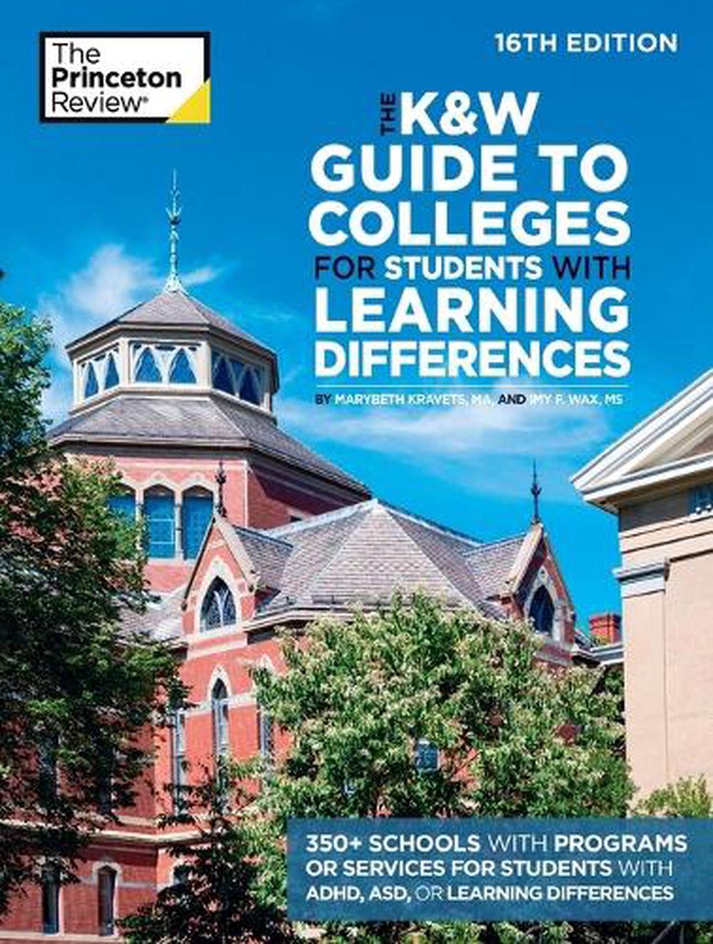 The K&W Guide to Colleges for Students with Learning Differences, 16th Edition, 9780593517406