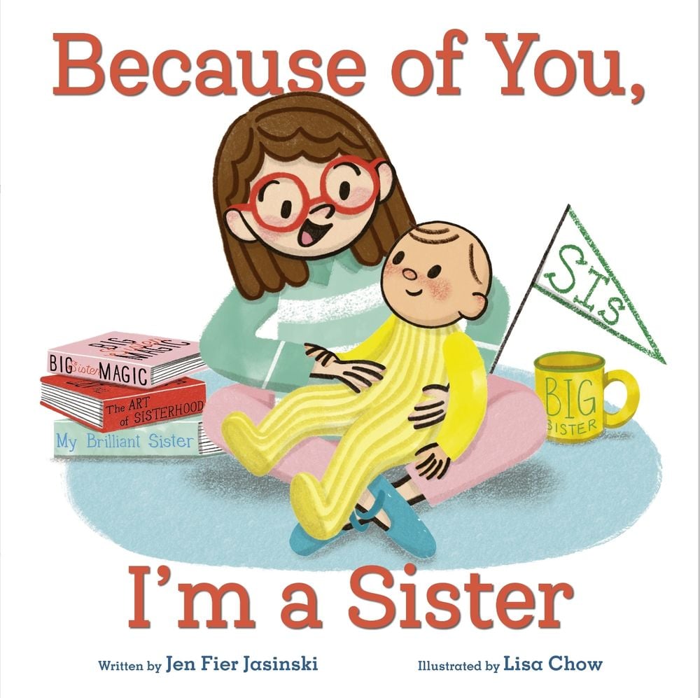 Because of You, I'm a Sister by Jen Fier Jasinski - ISBN: 9780593518021