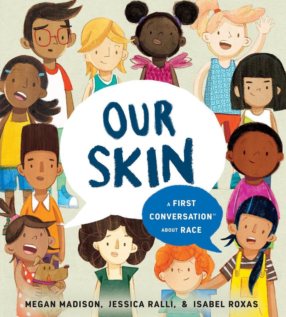 Our Skin: A First Conversation About Race by Megan Madison - ISBN: 9780593519394