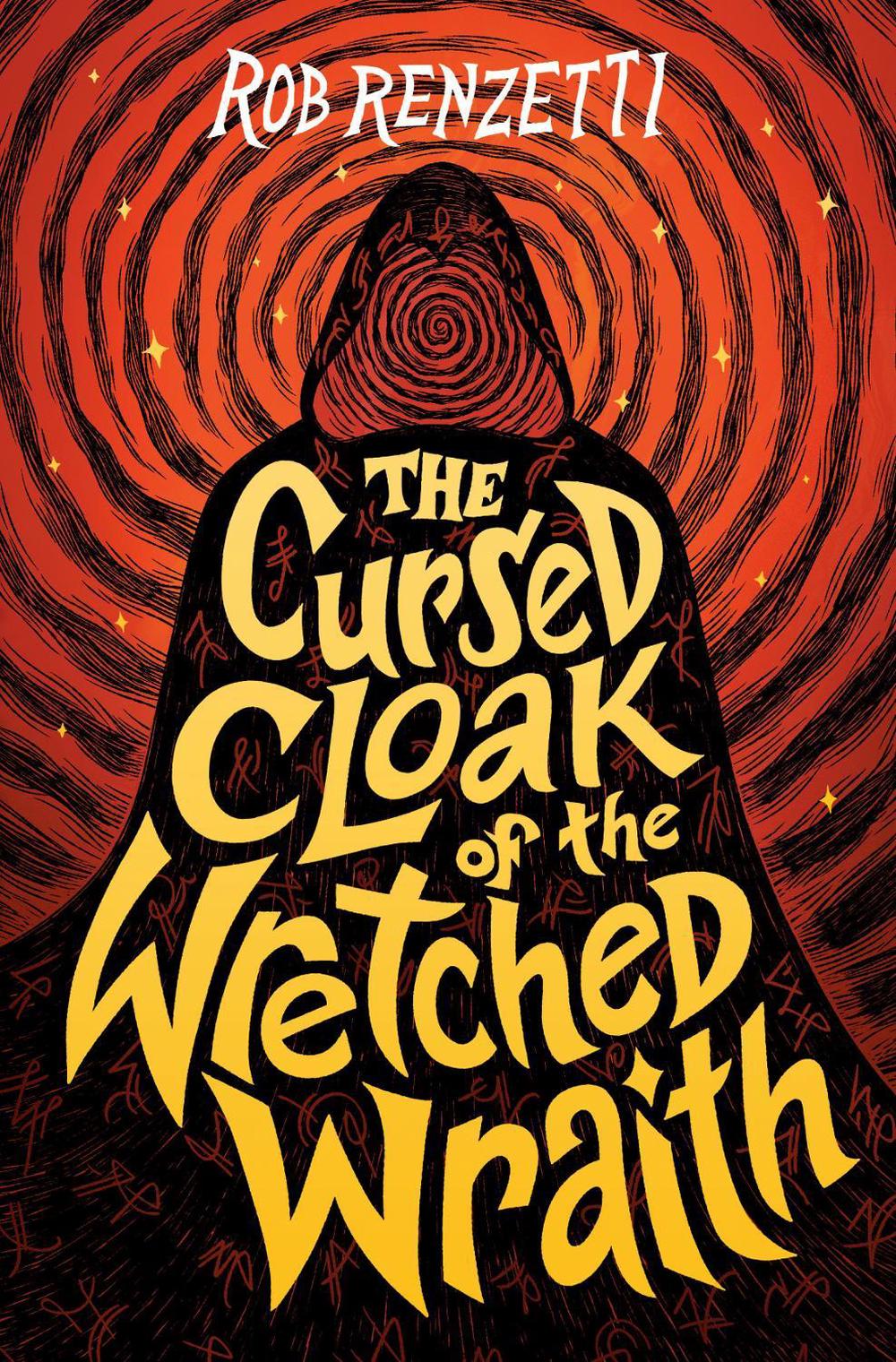 The Cursed Cloak of the Wretched Wraith #3 by Rob Renzetti - ISBN: 9780593519592