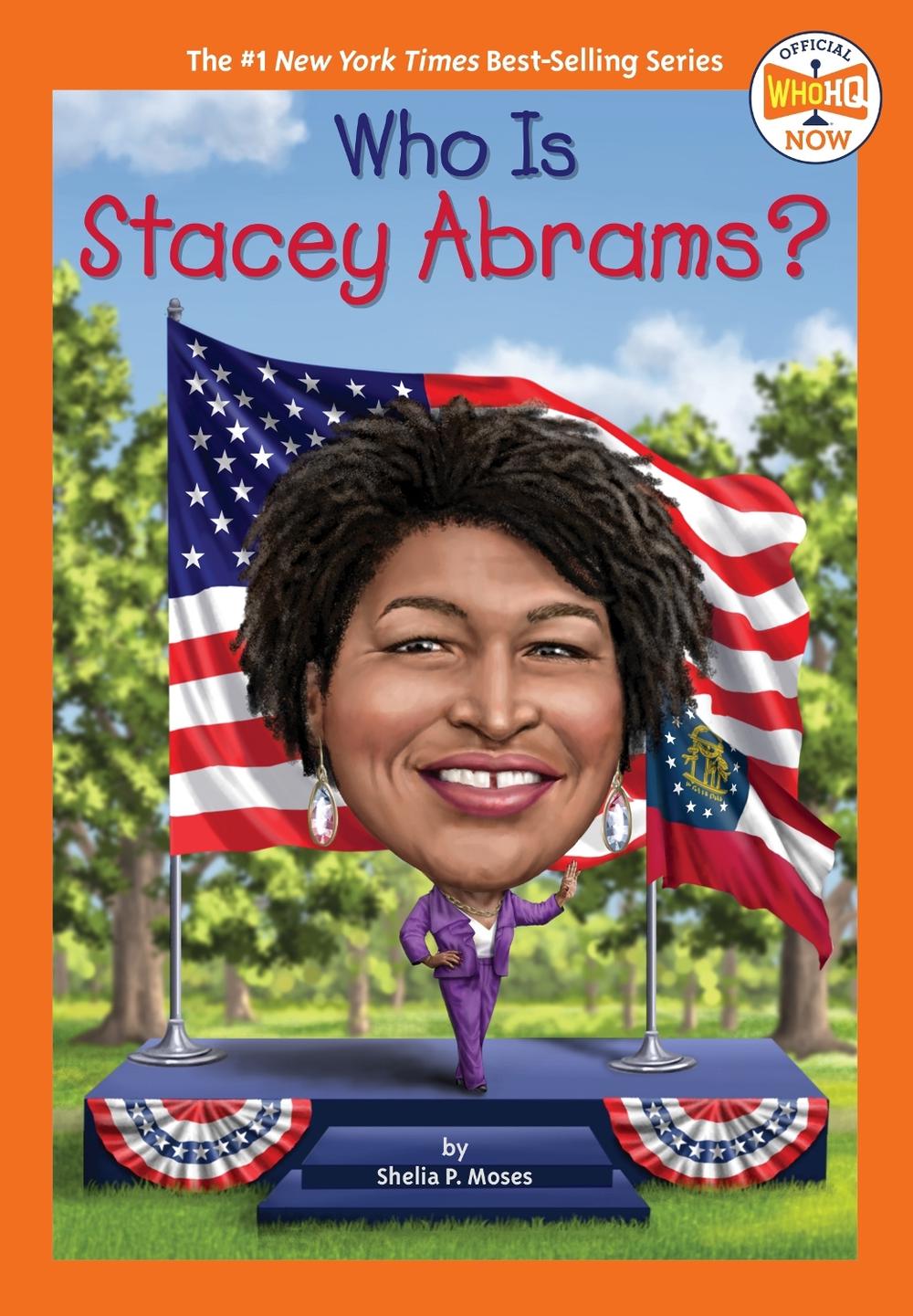 Who Is Stacey Abrams? by Shelia P. Moses - ISBN: 9780593519721