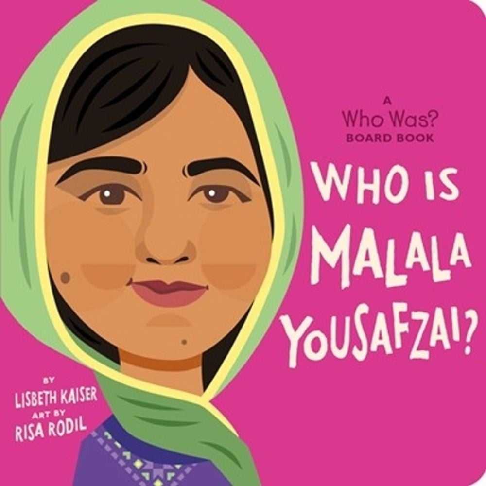 Who Is Malala Yousafzai?: A Who Was? Board Book by Lisbeth Kaiser - ISBN: 9780593520901