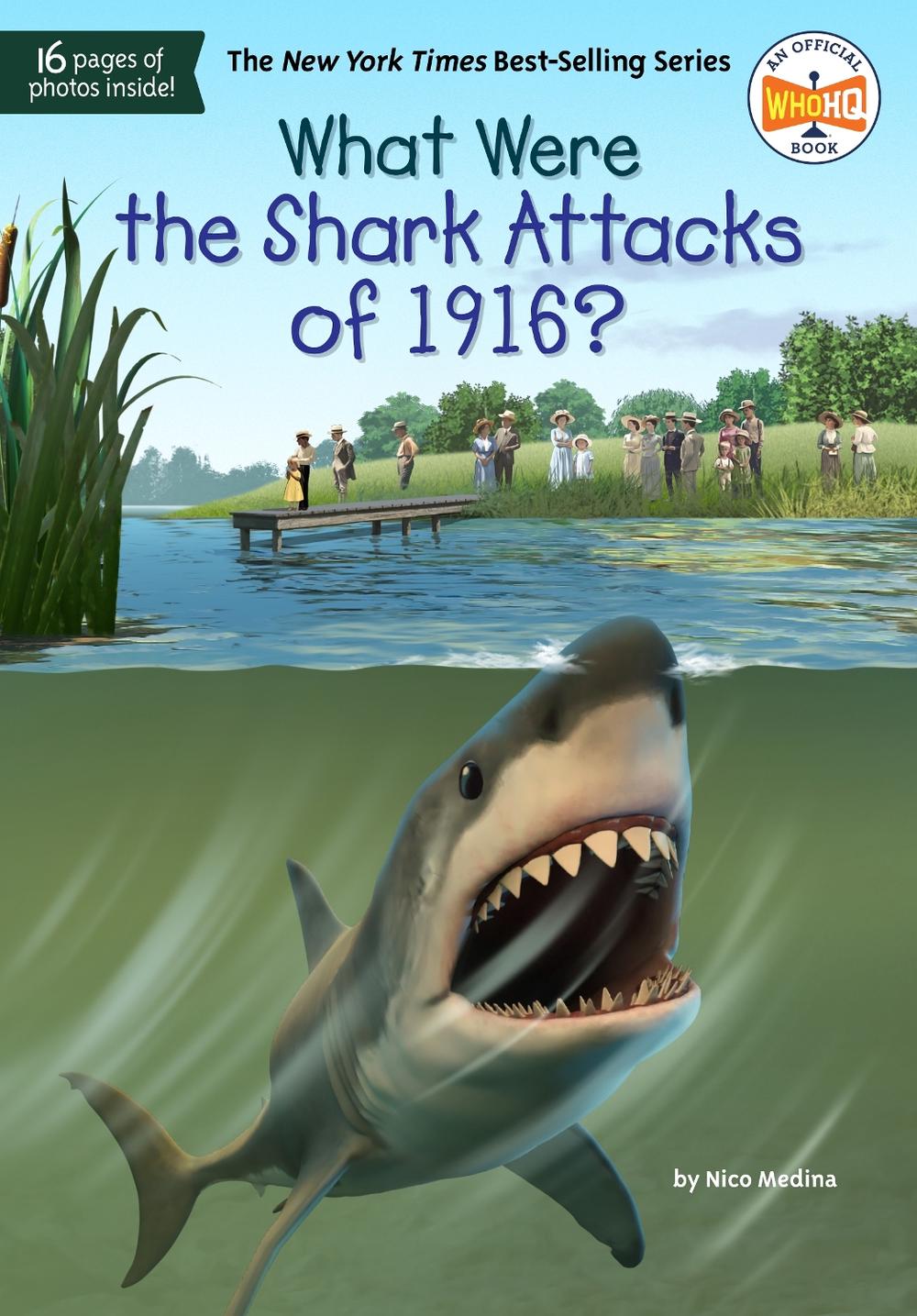 What Were the Shark Attacks of 1916? by Nico Medina - ISBN: 9780593521588