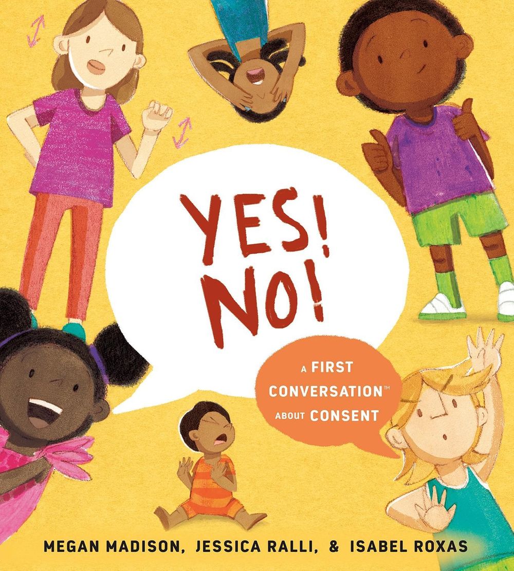 Yes! No!: A First Conversation About Consent by Megan Madison - ISBN: 9780593521885