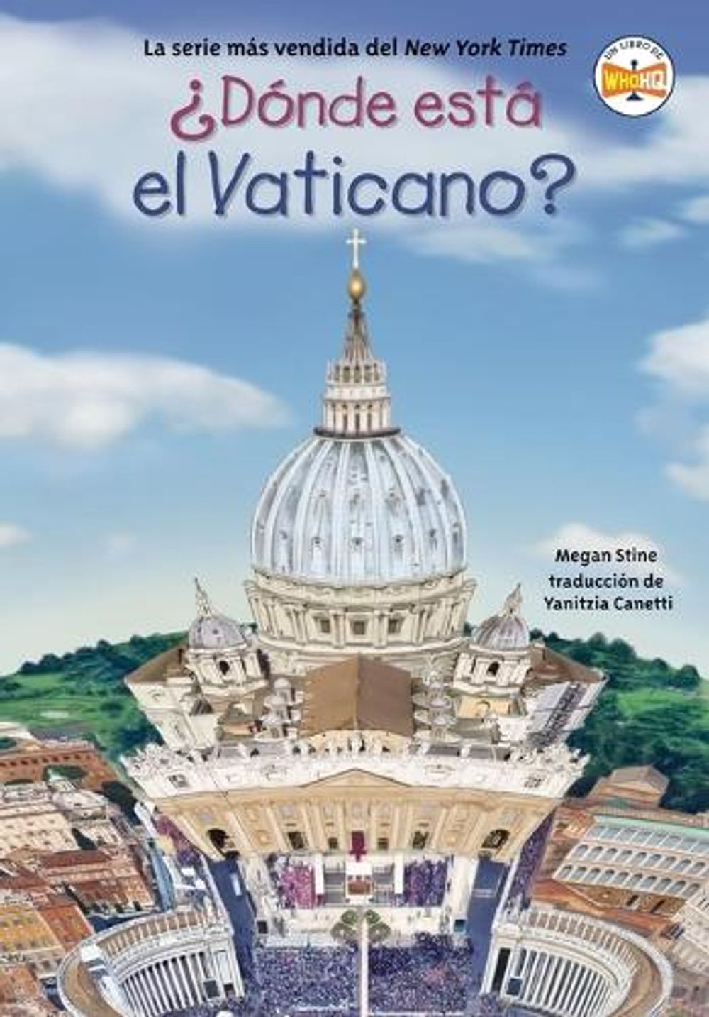 ¿Dónde está el Vaticano? (Where Is the Vatican? Spanish Edition) by Megan Stine - ISBN: 9780593522707