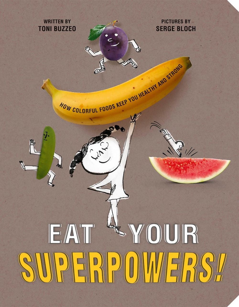 Eat Your Superpowers! by Toni Buzzeo - ISBN: 9780593522950