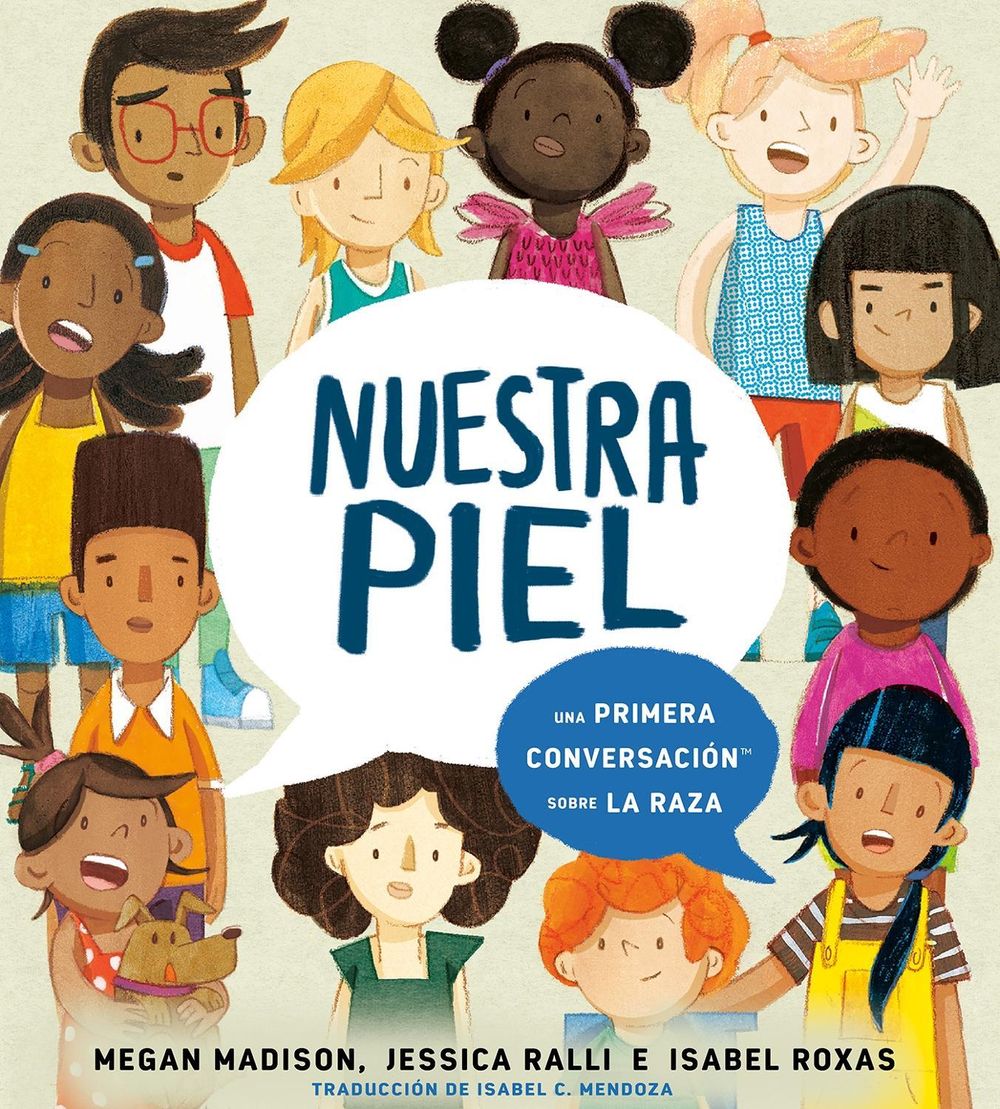 Nuestra piel: una primera conversación sobre la raza by Megan Madison - ISBN: 9780593523124