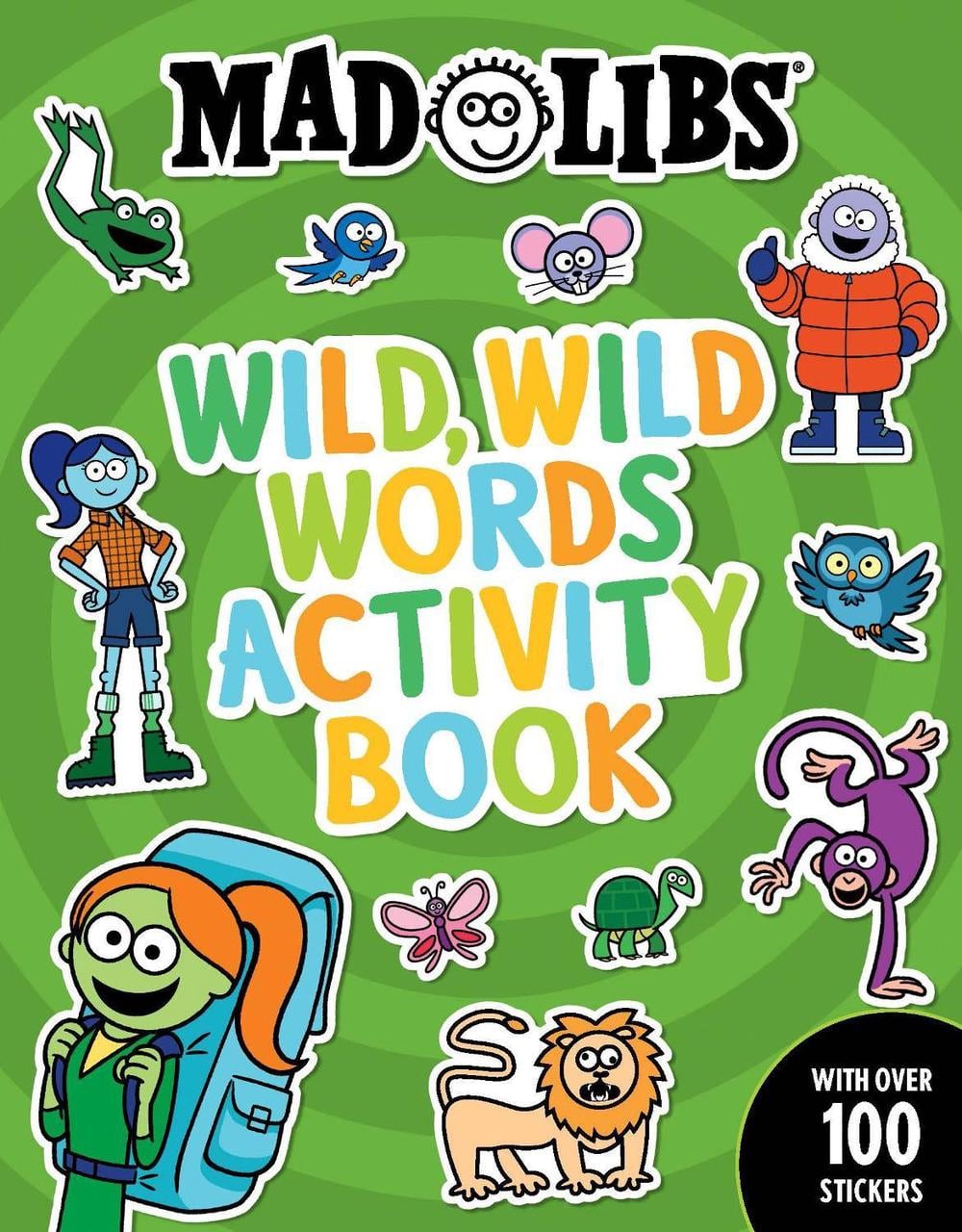 Mad Libs Wild, Wild Words Activity Book by Gabriella DeGennaro - ISBN: 9780593523223