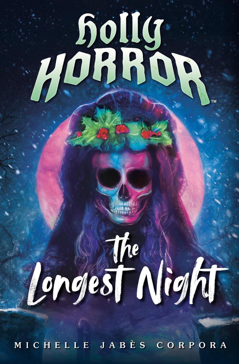 Holly Horror: The Longest Night #2 by Michelle Jabès Corpora - ISBN: 9780593523551