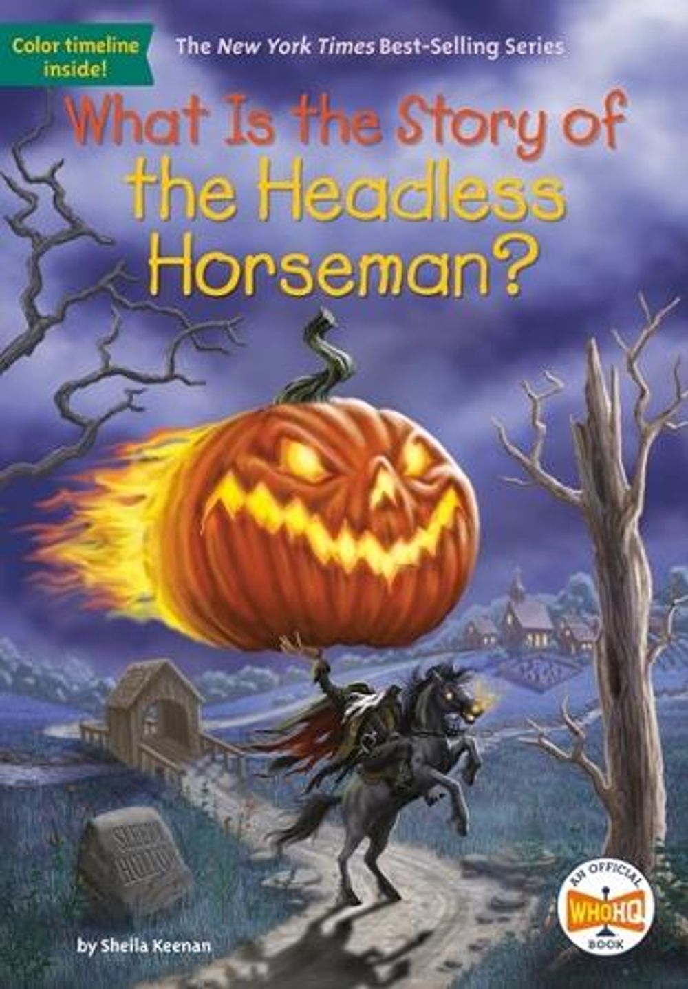 What Is the Story of the Headless Horseman? by Sheila Keenan - ISBN: 9780593523667
