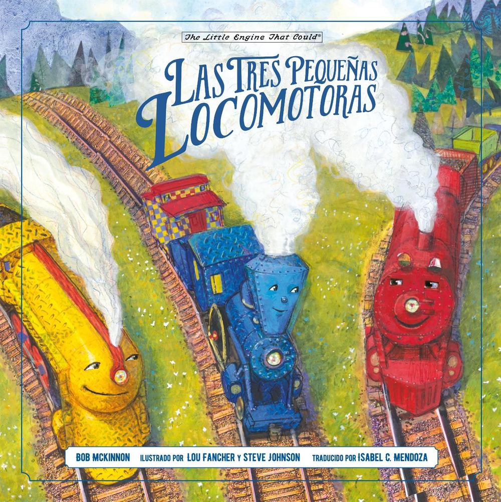 Las tres pequeñas locomotoras by Bob McKinnon - ISBN: 9780593523810
