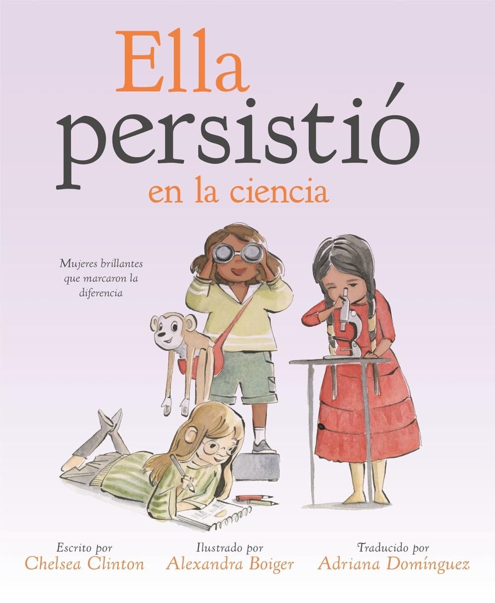 Ella persistió en la ciencia by Chelsea Clinton - ISBN: 9780593524879
