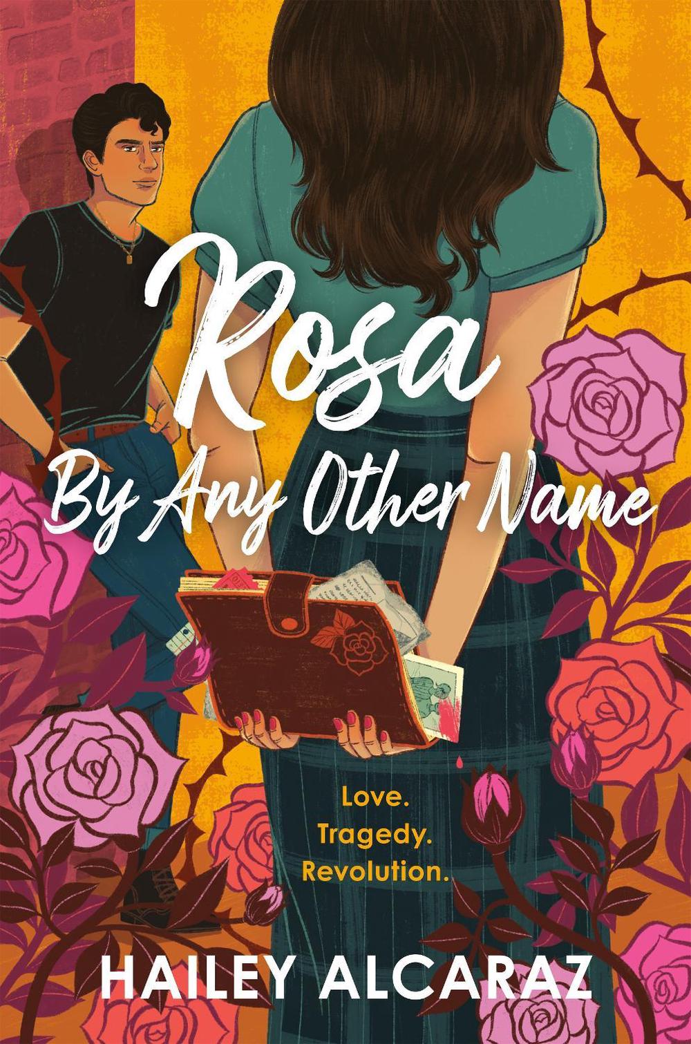 Rosa by Any Other Name by Hailey Alcaraz - ISBN: 9780593525579