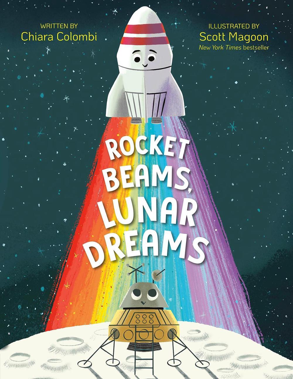 Rocket Beams, Lunar Dreams by Chiara Colombi - ISBN: 9780593526064