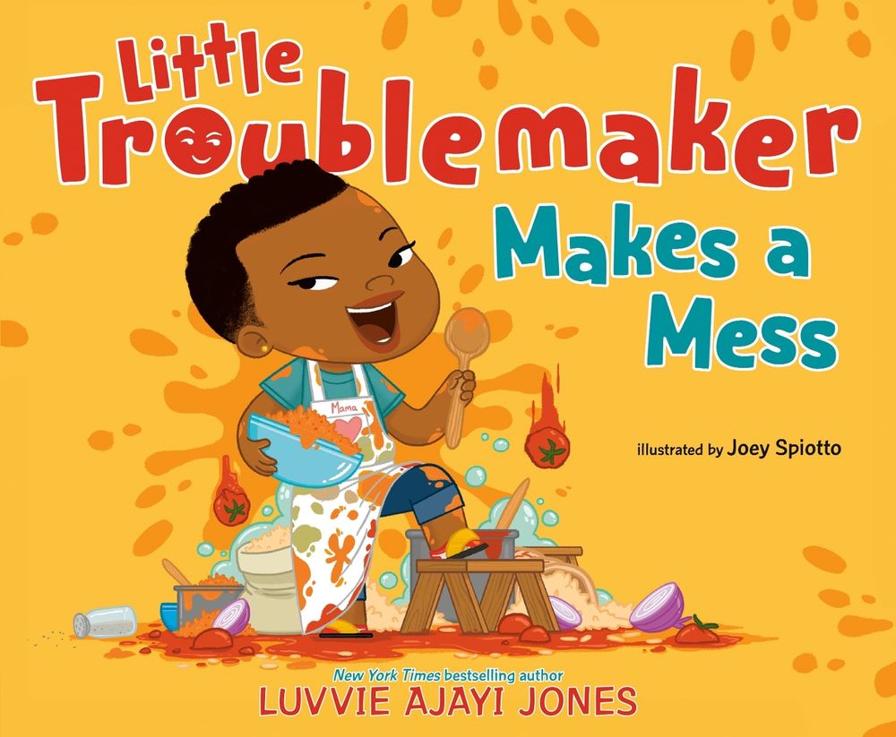 Little Troublemaker Makes a Mess by Luvvie Ajayi Jones - ISBN: 9780593526095
