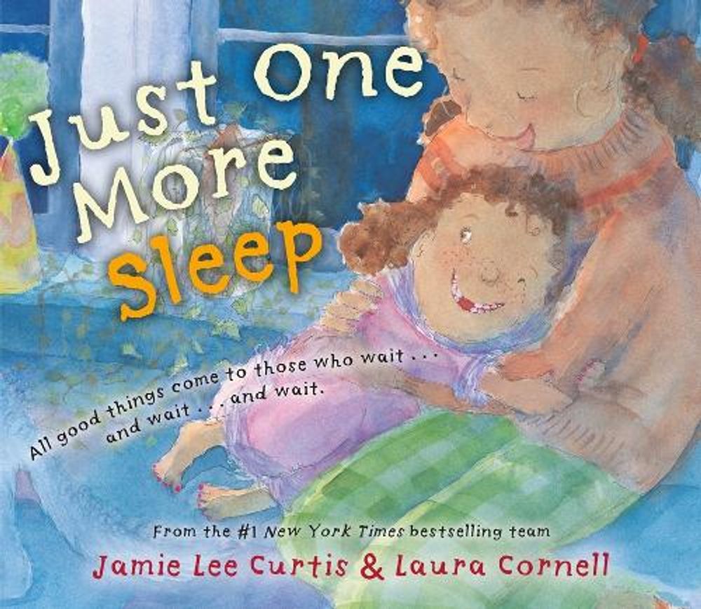 Just One More Sleep by Jamie Lee Curtis - ISBN: 9780593527047
