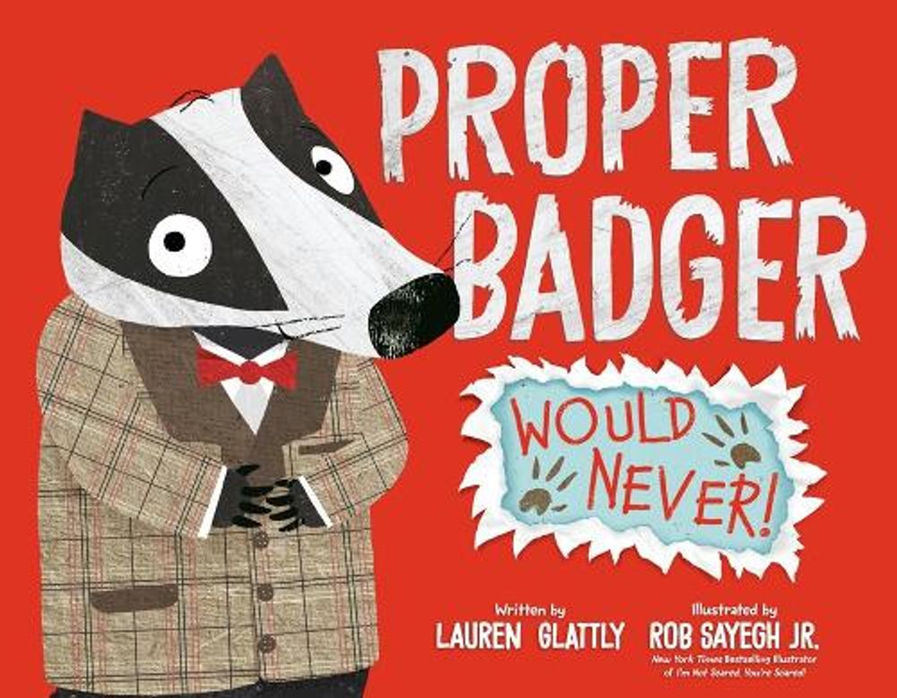 Proper Badger Would Never! by Lauren Glattly - ISBN: 9780593528167
