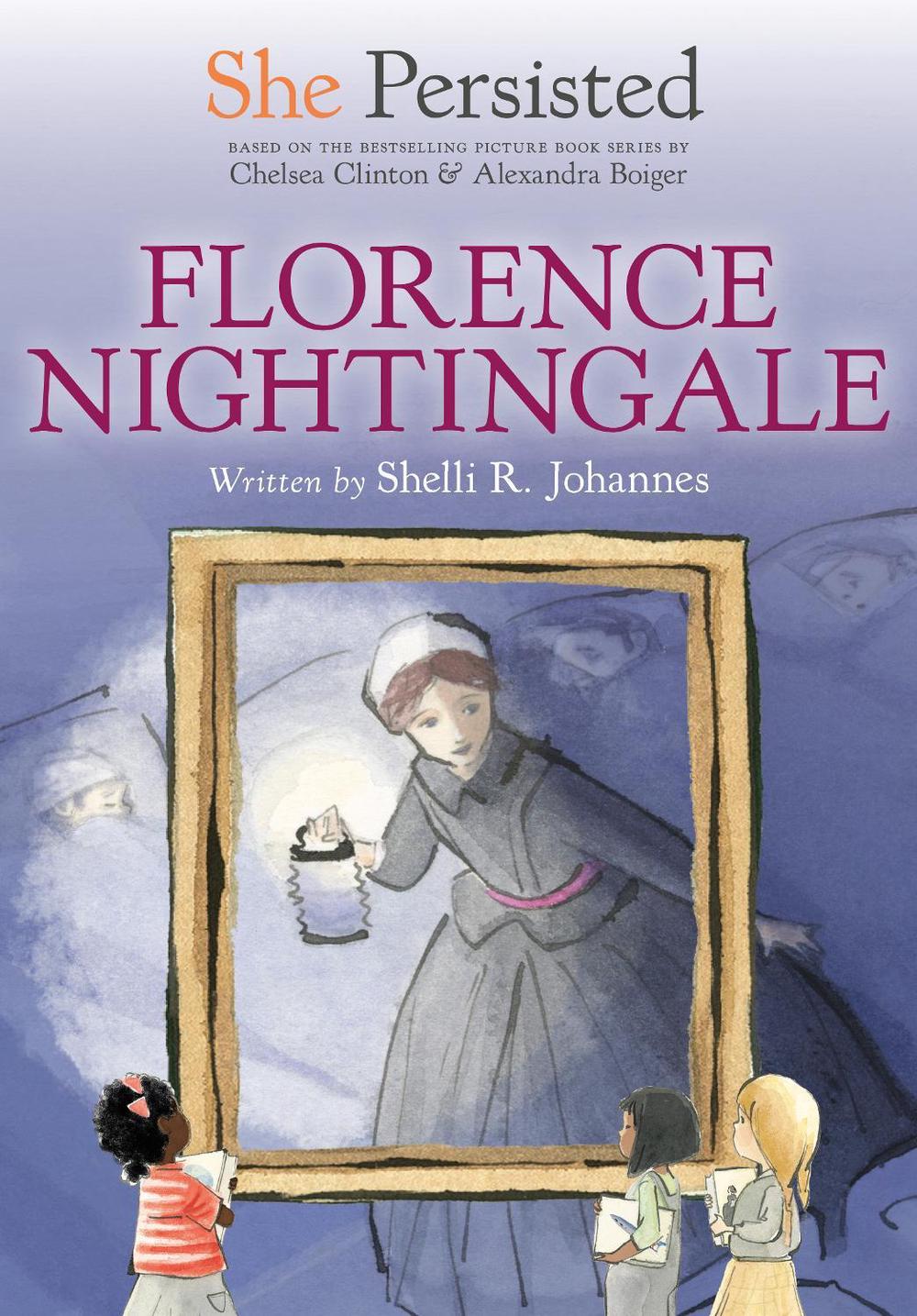 She Persisted: Florence Nightingale by Shelli R. Johannes - ISBN: 9780593529003