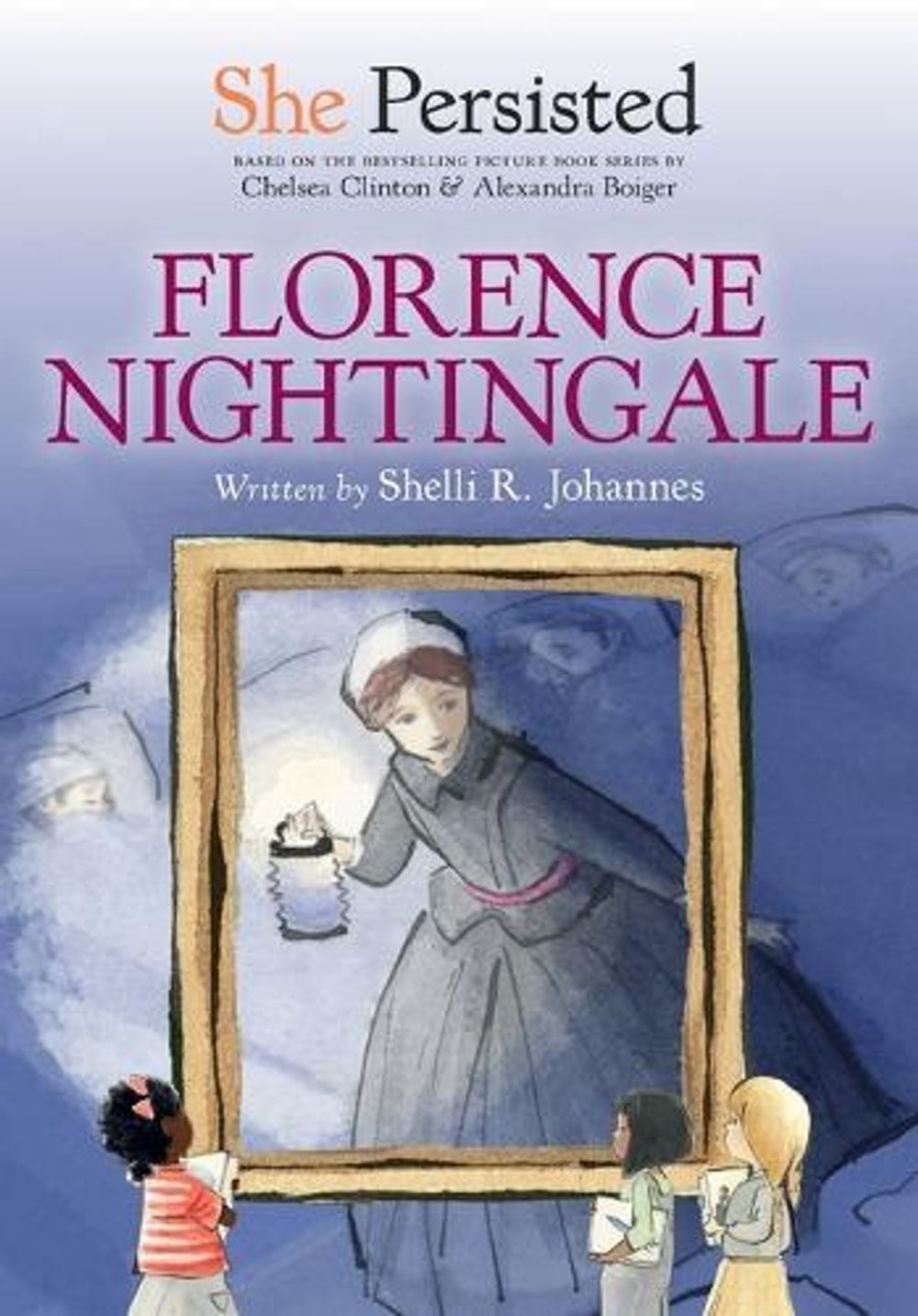 She Persisted: Florence Nightingale by Shelli R. Johannes - ISBN: 9780593529010