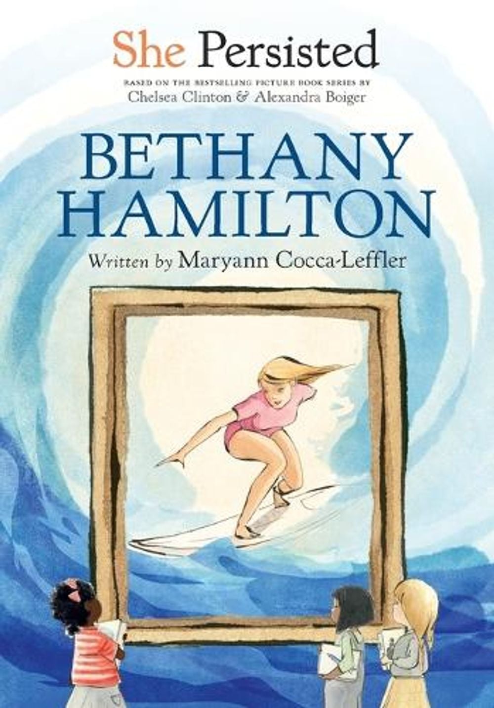 She Persisted: Bethany Hamilton by Chelsea Clinton - ISBN: 9780593529072