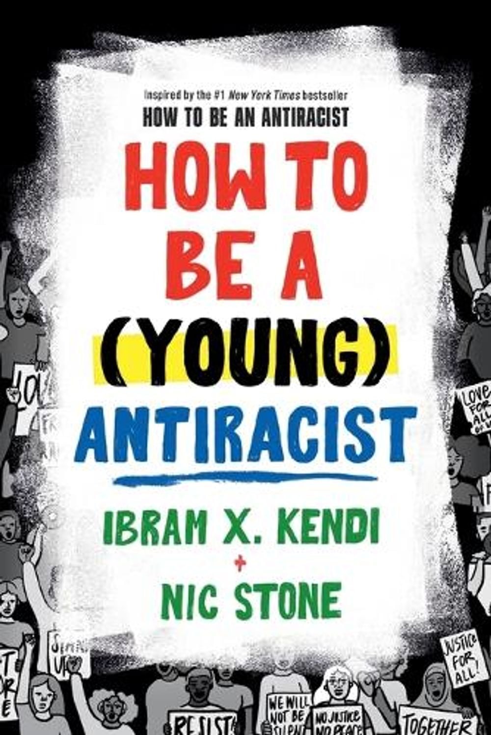 How to Be a (Young) Antiracist by Ibram X. Kendi - ISBN: 9780593529232