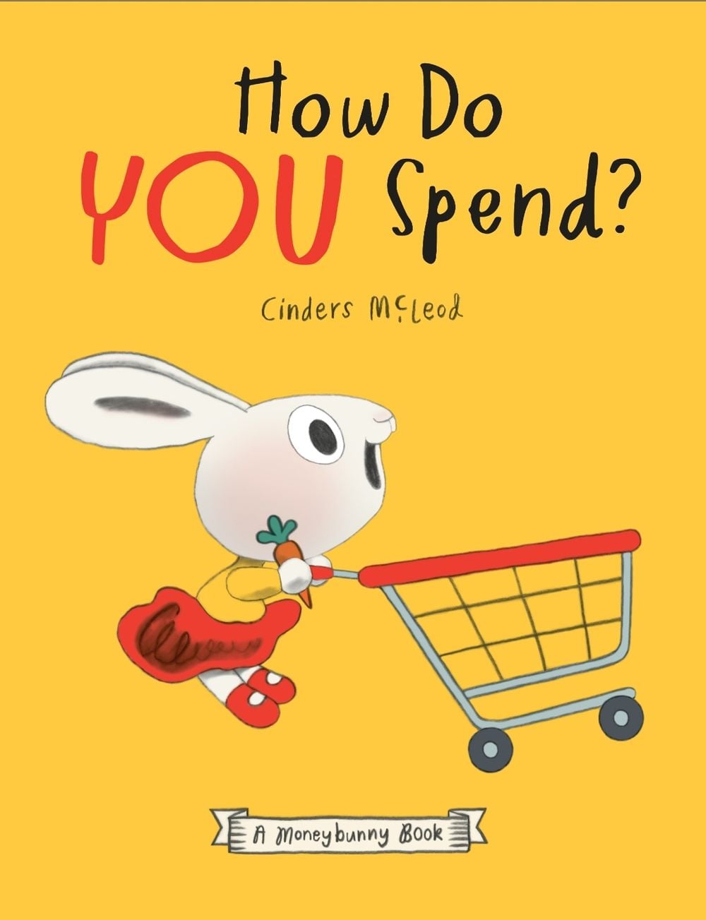 How Do You Spend? A Moneybunny Book by Cinders McLeod - ISBN: 9780593529638