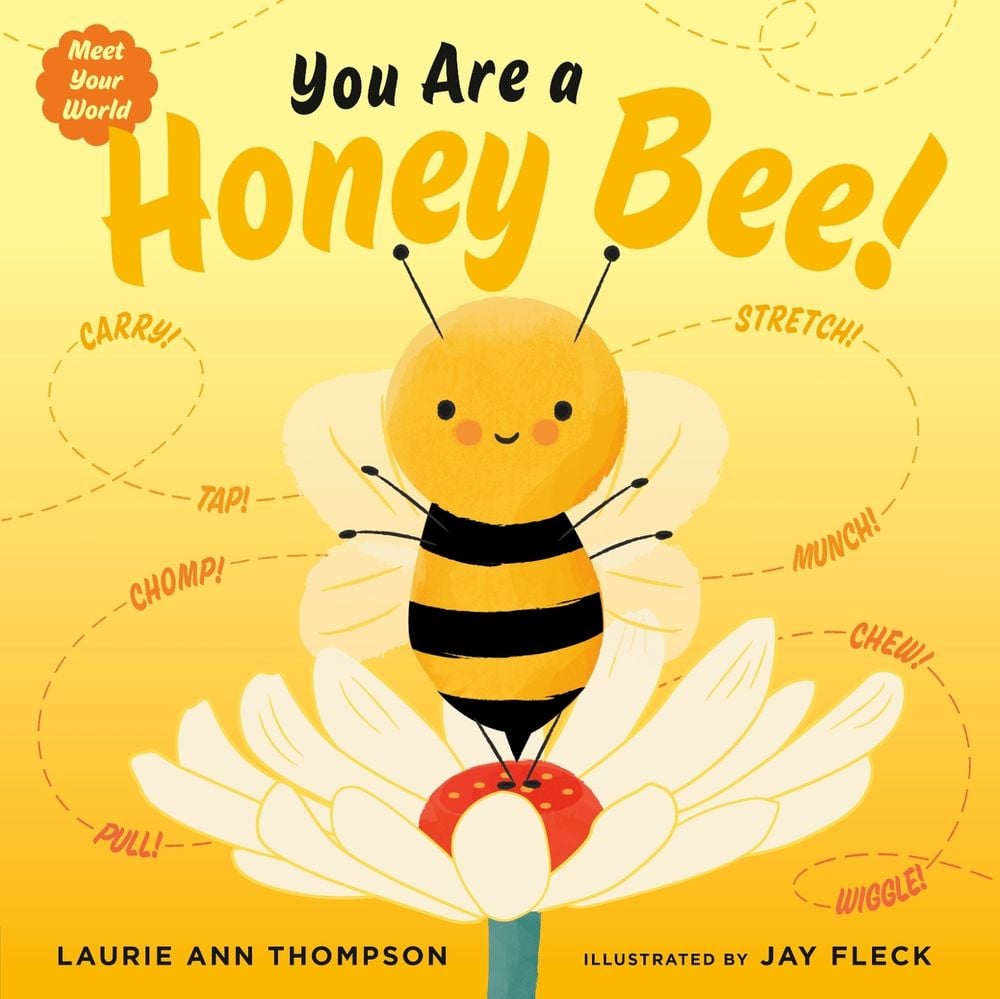 You Are a Honey Bee! by Laurie Ann Thompson - ISBN: 9780593529690