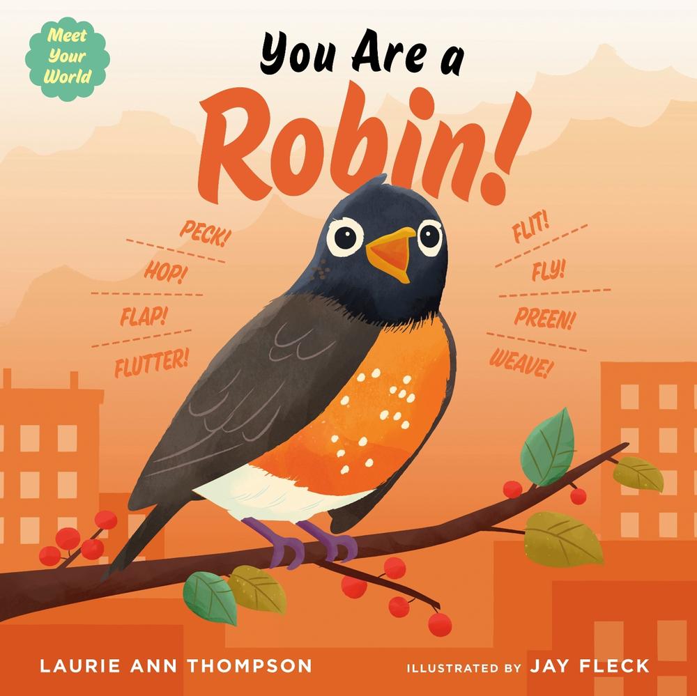 You Are a Robin! by Laurie Ann Thompson - ISBN: 9780593529751